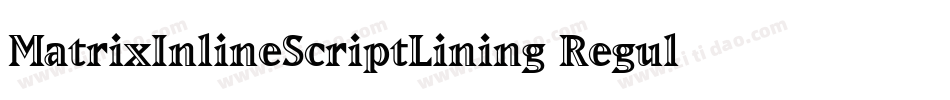 MatrixInlineScriptLining Regular字体转换